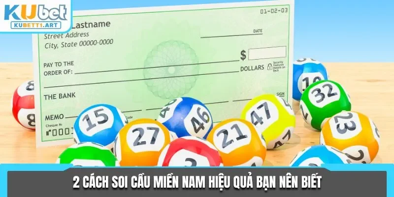 2 Cách soi cầu miền Nam hiệu quả bạn nên biết