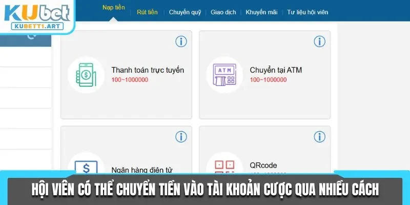 Hội viên có thể chuyển tiền vào tài khoản cược qua nhiều cách