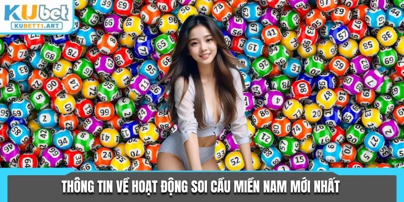 Thông tin về hoạt động soi cầu miền Nam mới nhất 