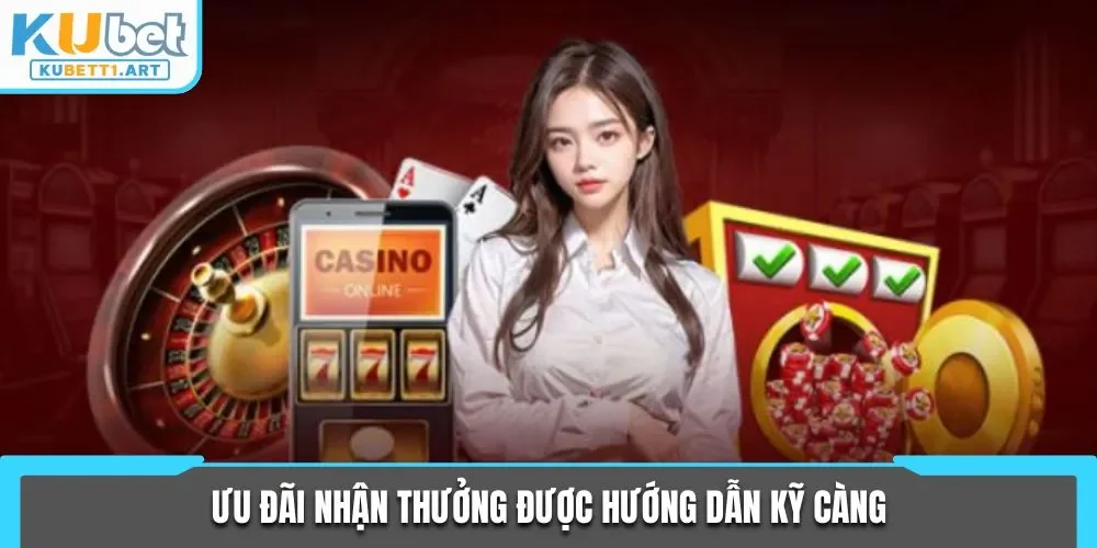 Ưu đãi nhận thưởng được hướng dẫn kỹ càng